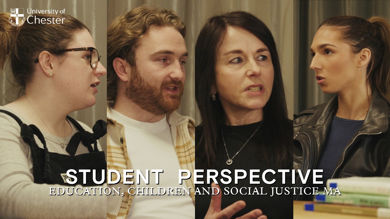 Four people are seated around a table in a discussion setting, shown in a split-panel close-up. Books and study materials are visible in the foreground. Overlaid text reads: “Student Perspective – Education, Children and Social Justice MA.” The University of Chester logo appears in the top-left corner.
